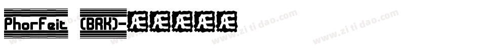 Phorfeit (BRK)字体转换